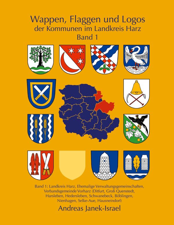Wappen, Flaggen und Logos der Kommunen im Landkreis Harz Band 1 (Buch)