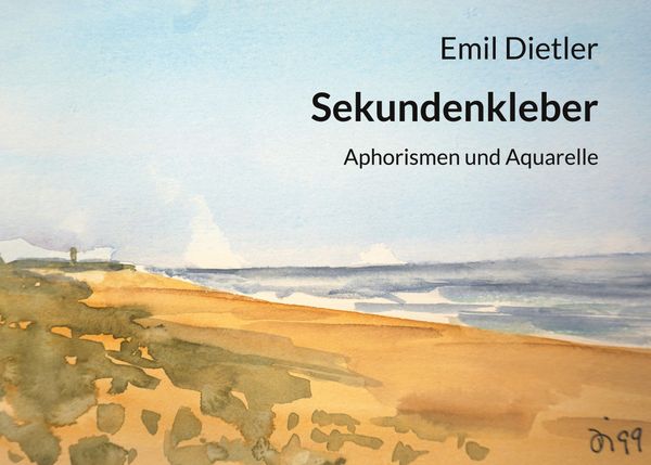Sekundenkleber - Emil Dietler (Buch)