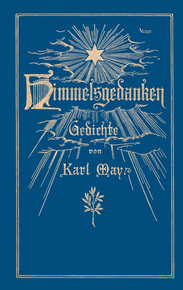 Himmelsgedanken. Gedichte von Karl May - Karl May (Buch)