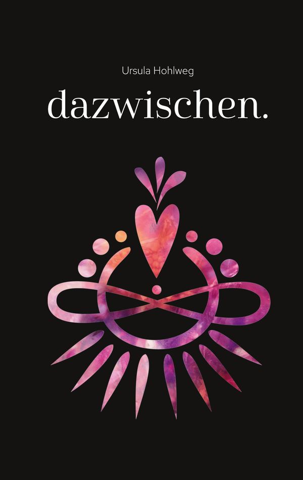 dazwischen. - Ursula Hohlweg (Buch)