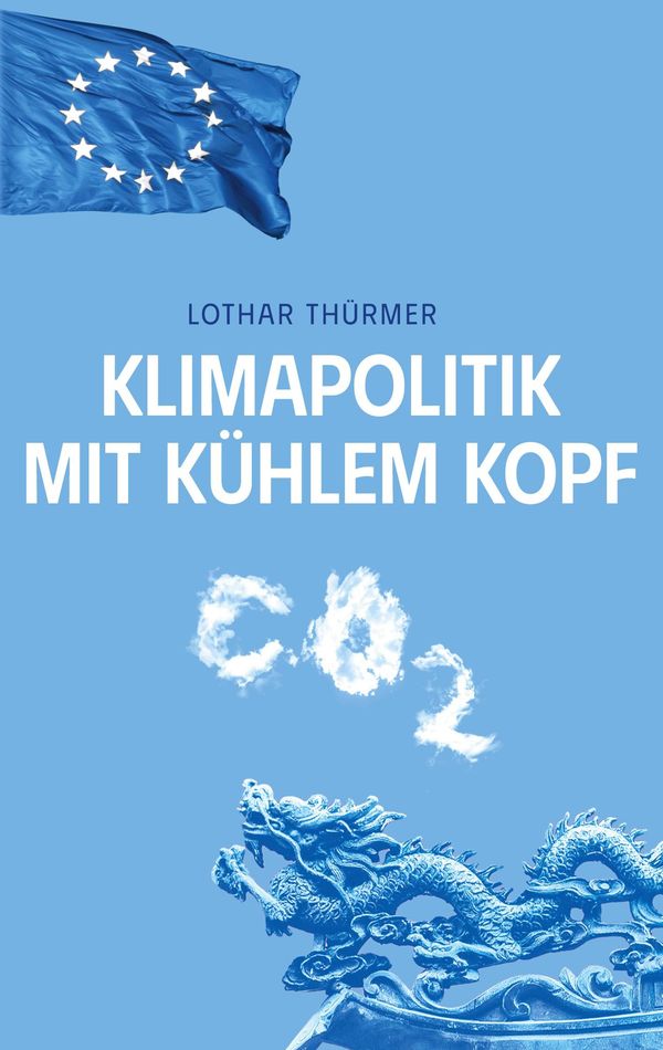 Klimapolitik mit kühlem Kopf - Lothar Thürmer (Buch)