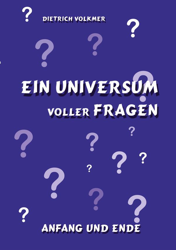 Ein Universum voller Fragen - Dietrich Volkmer (Buch)