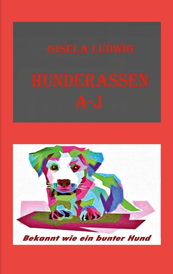 Hunderassen A-J - Gisela Ludwig (Buch)
