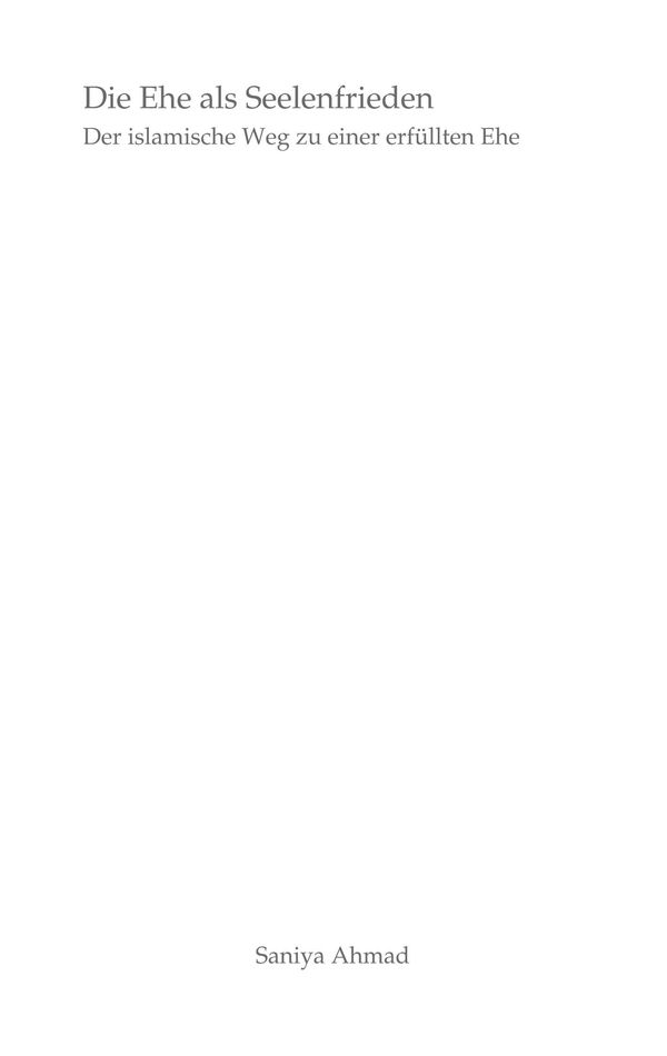 Die Ehe als Seelenfrieden - Saniya Ahmad (Buch)