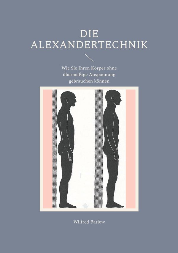 Die Alexandertechnik - Wilfred Barlow (Buch)