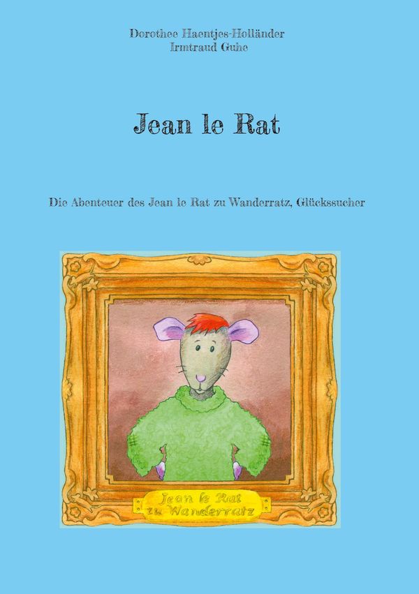 Jean le Rat - Dorothee Haentjes-Holländer (Buch)