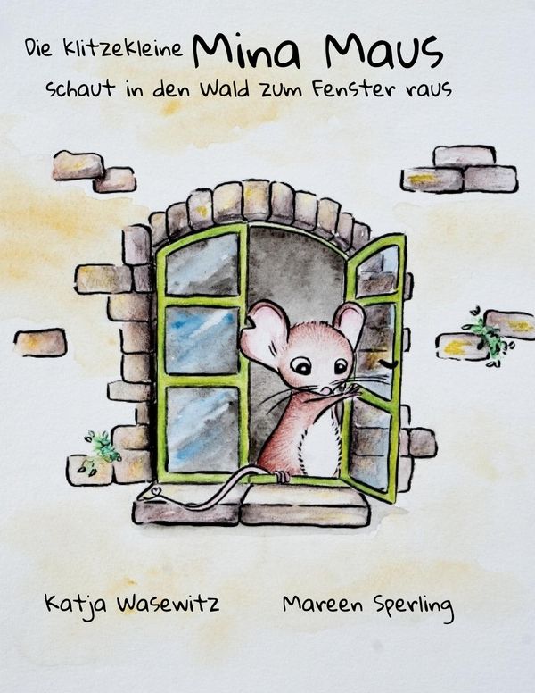 Die klitzekleine Mina Maus - Katja Wasewitz (Buch)