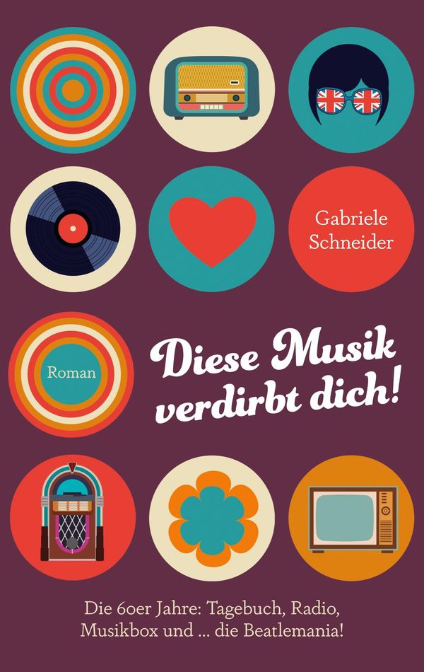 Diese Musik verdirbt dich! - Gabriele Schneider (Buch)