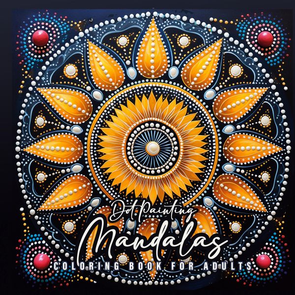 Dot Painting Mandala Coloring Book for Adults - Monsoon Publishing