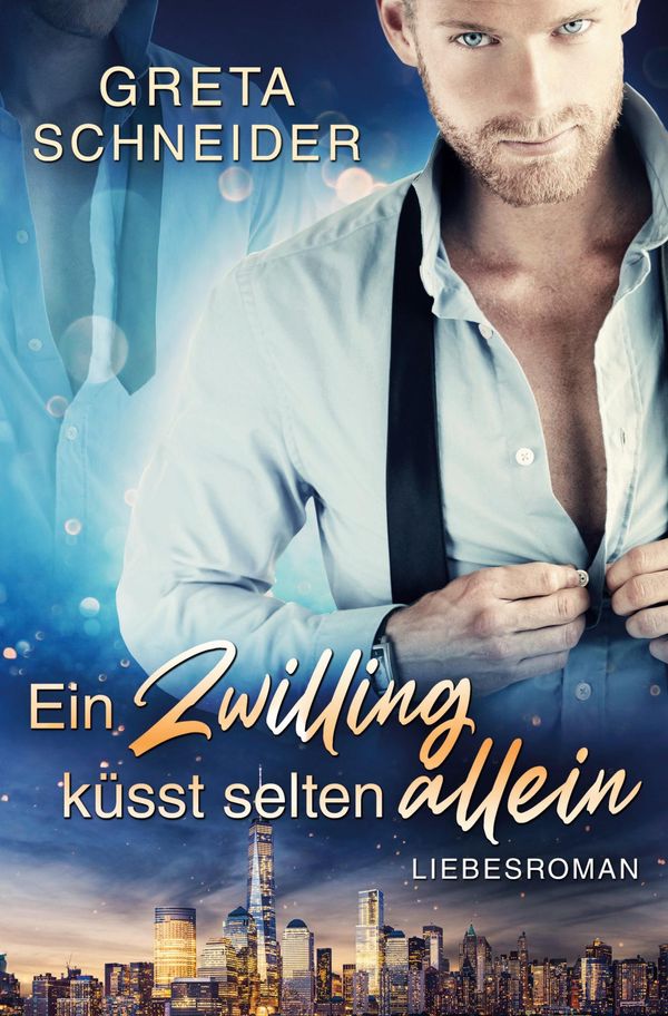 Ein Zwilling küsst selten allein - Greta Schneider (Buch)