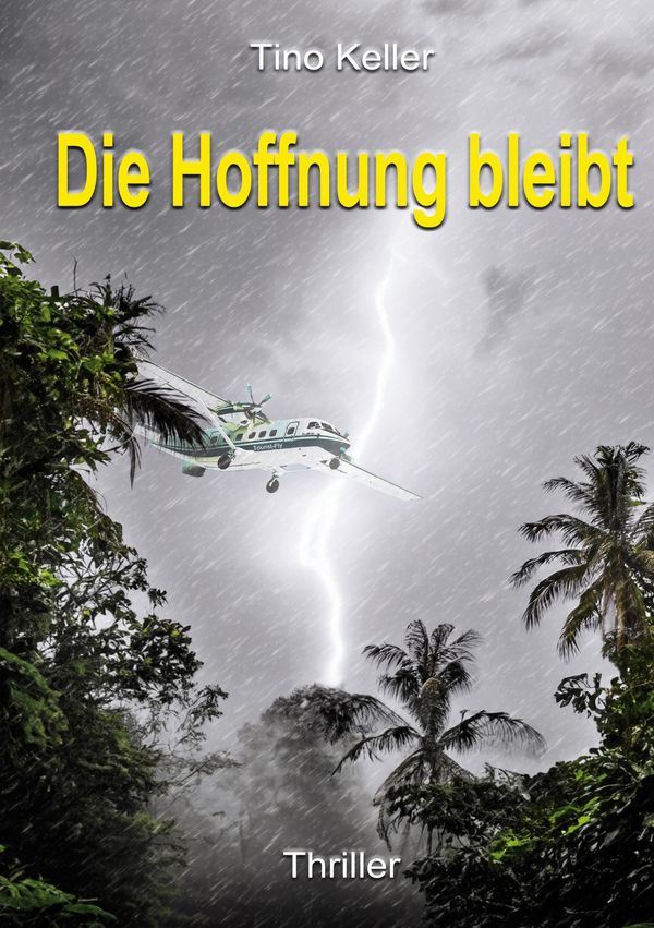 Die Hoffnung bleibt - Tino Keller (Buch)