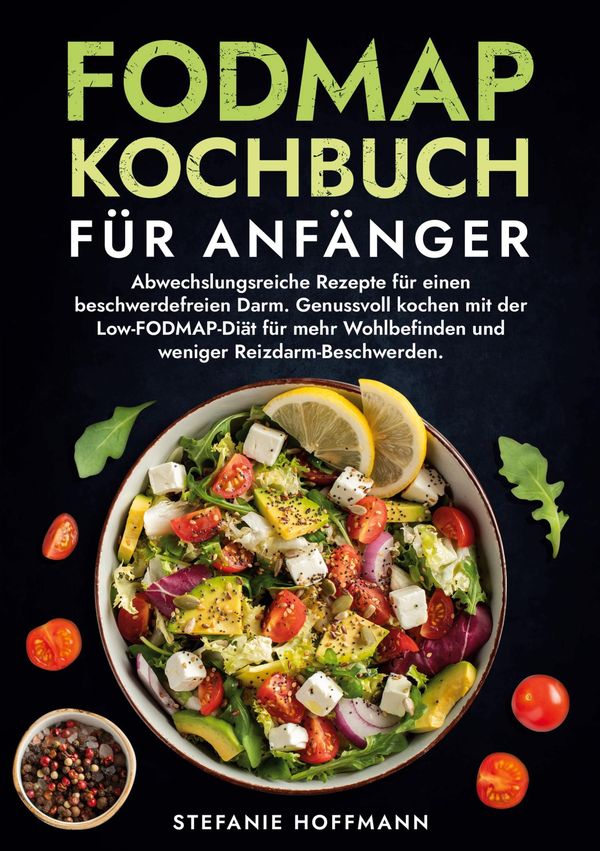 Fodmap Kochbuch für Anfänger - Stefanie Hoffmann (Buch)
