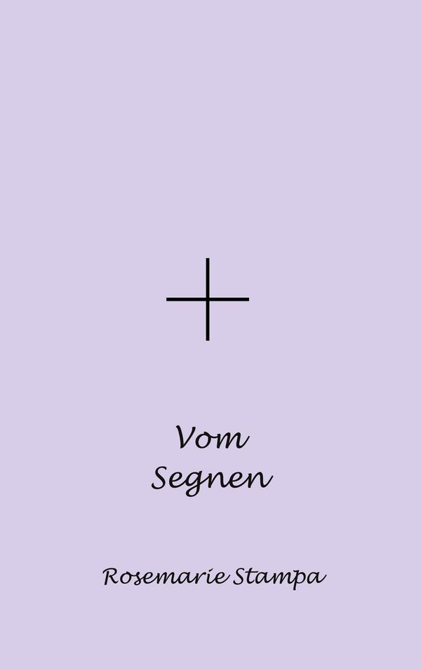 Vom Segnen - Rosemarie Stampa (Buch)