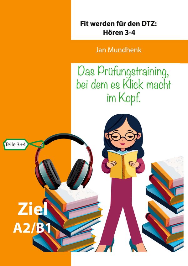 Fit werden für den DTZ: Hören - Teile 3 und 4 - Jan Mundhenk (Buch)