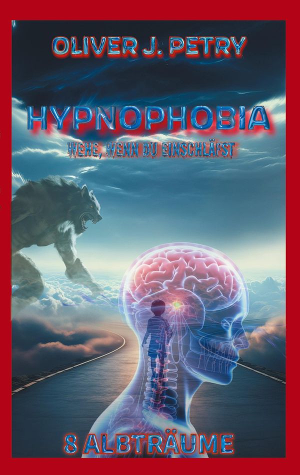 Hypnophobia - Oliver J. Petry (Buch)