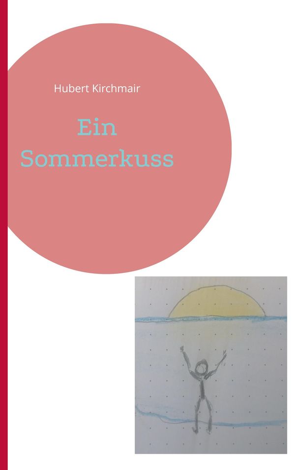 Ein Sommerkuss - Hubert Kirchmair (Buch)