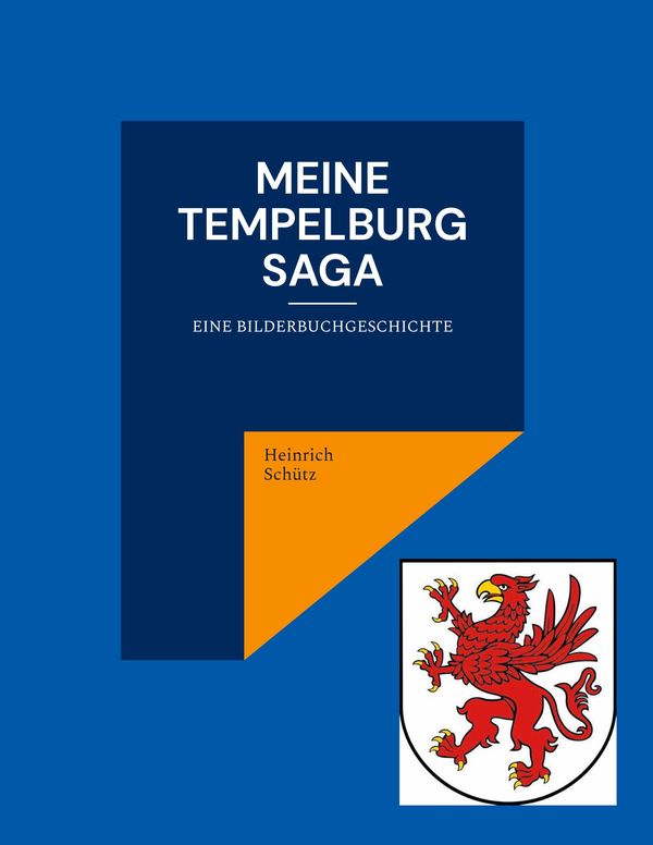 Meine Tempelburg Saga - Heinrich Schütz (Buch)
