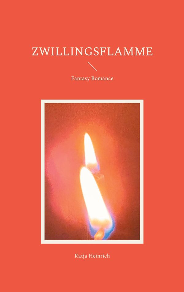 Zwillingsflamme - Katja Heinrich (Buch)