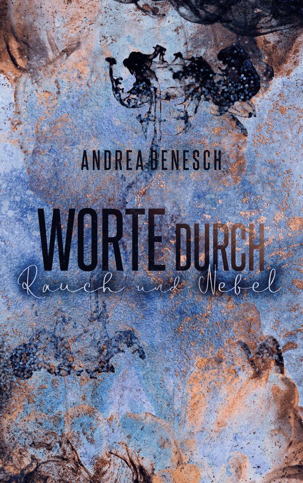 Worte durch Rauch und Nebel - Andrea Benesch (Buch)