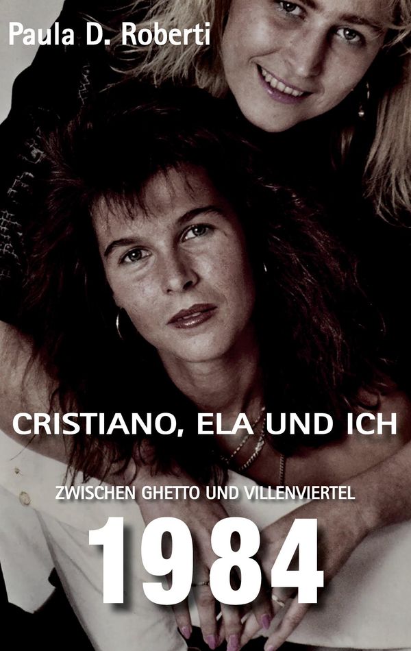 Cristiano, Ela und ich - Paula de Roberti (Buch)
