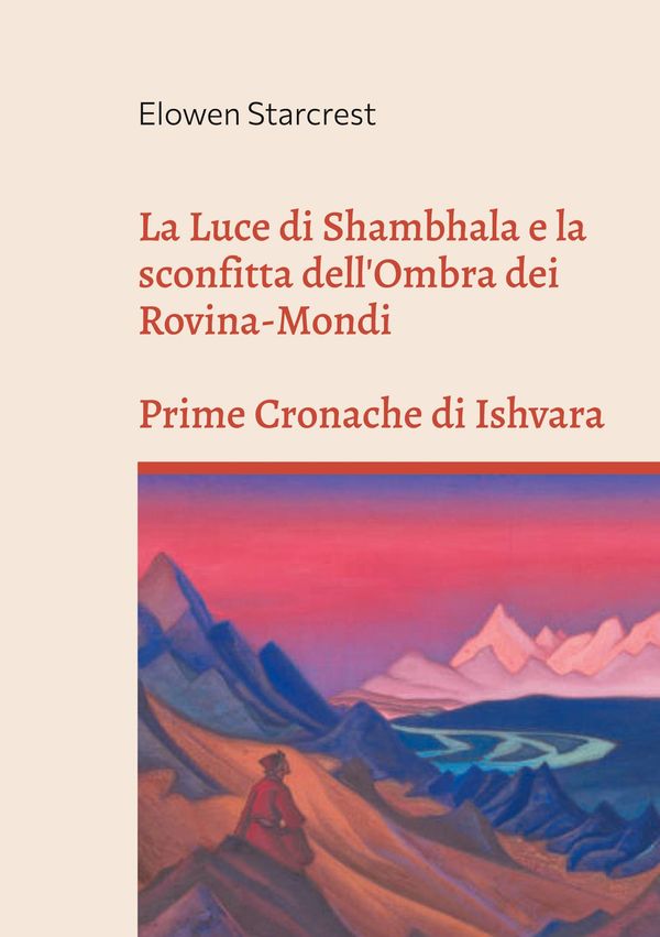 La Luce di Shambhala e la Sconfitta dellOmbra dei Rovina-Mondi (Buch)