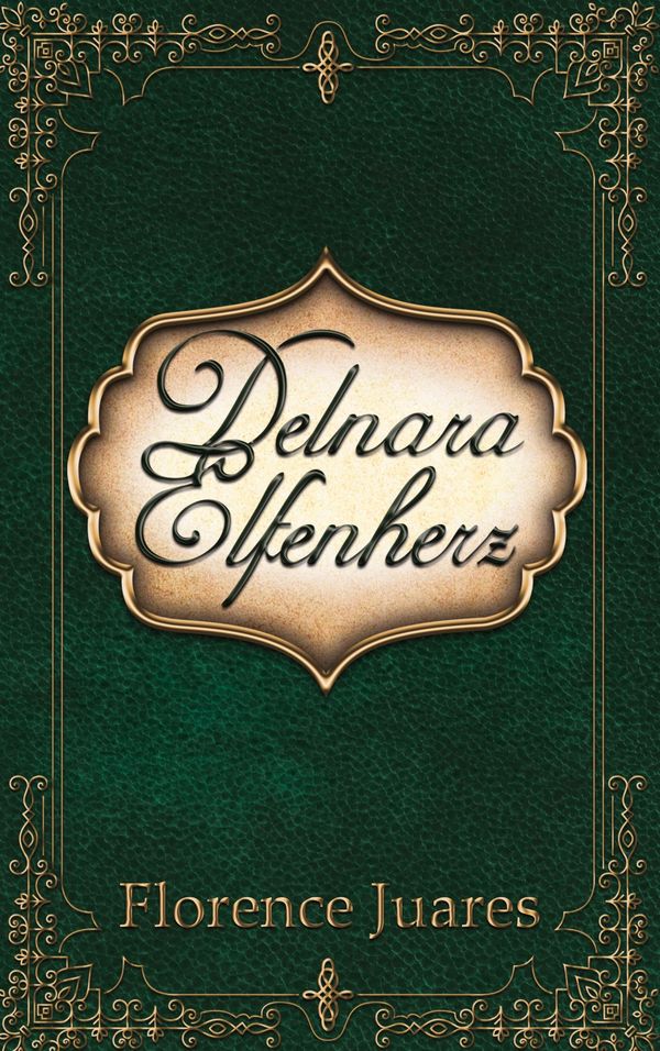 Delnara Elfenherz - Florence Juares (Buch)