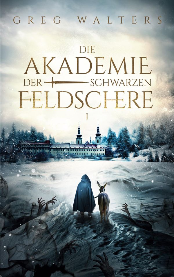 Die Akademie der schwarzen Feldschere - Greg Walters (Buch)