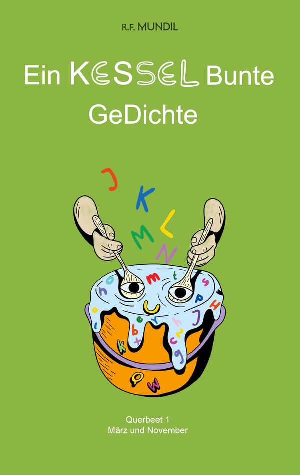 Ein KESSEL Bunte GeDichte - Renier-Fréduman Mundil (Buch)