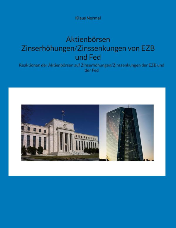 Aktienbörsen Zinserhöhungen/Zinssenkungen von EZB und Fed (Buch)