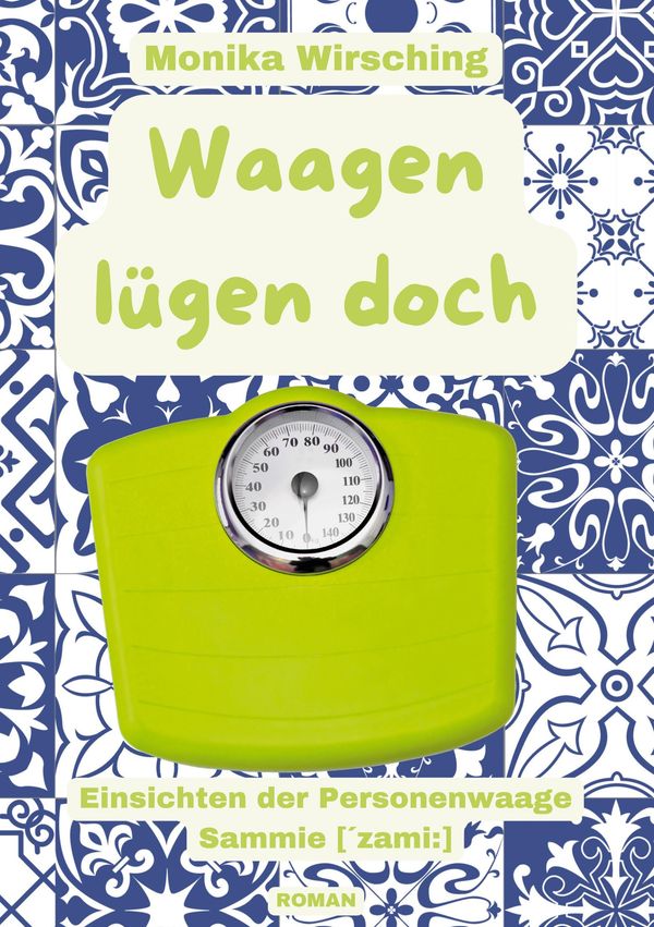 Waagen lügen doch - Monika Wirsching (Buch)