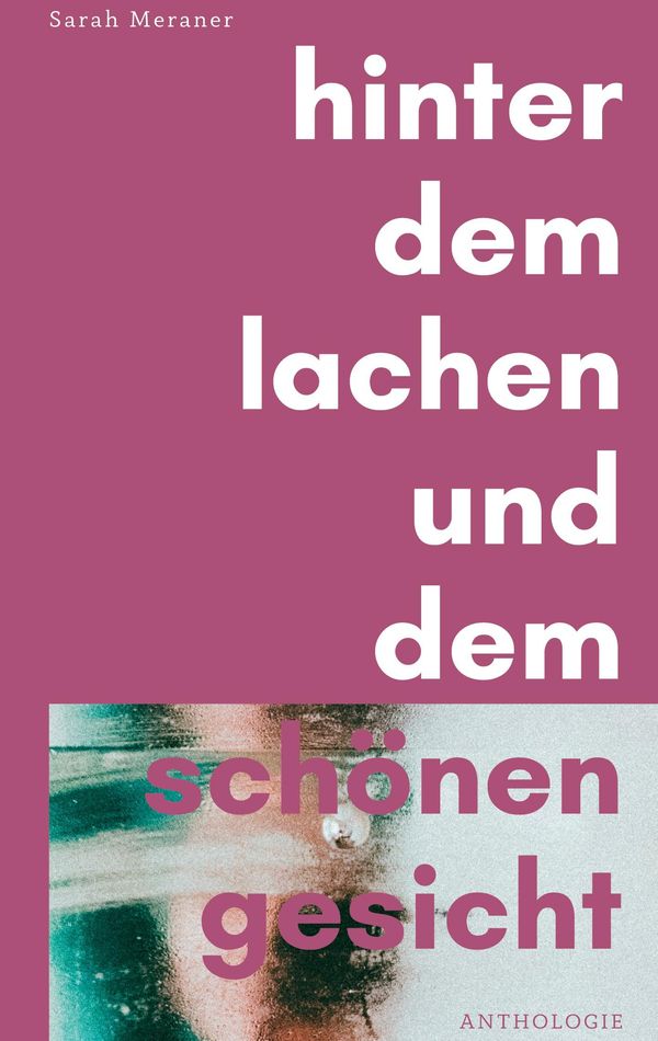 Hinter dem Lachen und dem schönen Gesicht - Sarah Meraner (Buch)