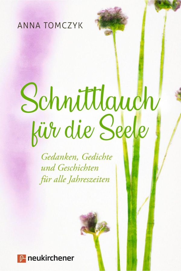 Schnittlauch für die Seele - Anna Tomczyk (Buch)