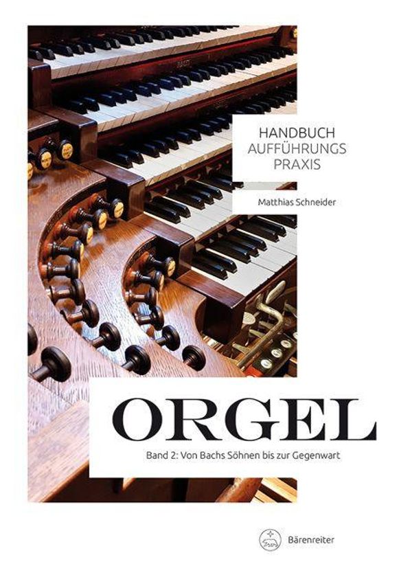 Handbuch Aufführungspraxis Orgel, Band 2 - Matthias Schneider (Buch)