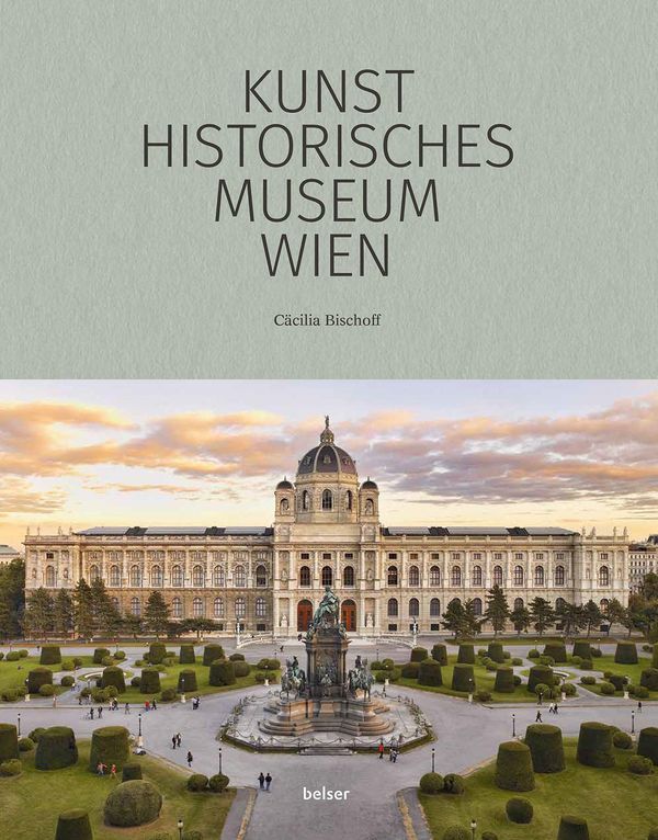 Das Kunsthistorische Museum Wien - Cäcilia Bischoff (Buch)
