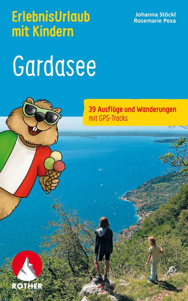 ErlebnisUrlaub mit Kindern Gardasee - Johanna Stöckl (Buch)