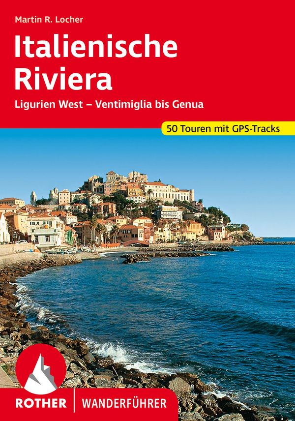 ROTHER Wanderführer Italienische Riviera - Martin Locher (Buch)