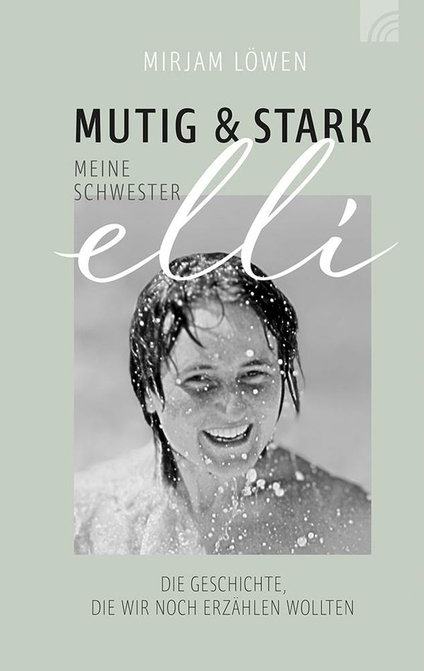 Mutig und stark - Meine Schwester Elli - Mirjam Löwen (Buch)
