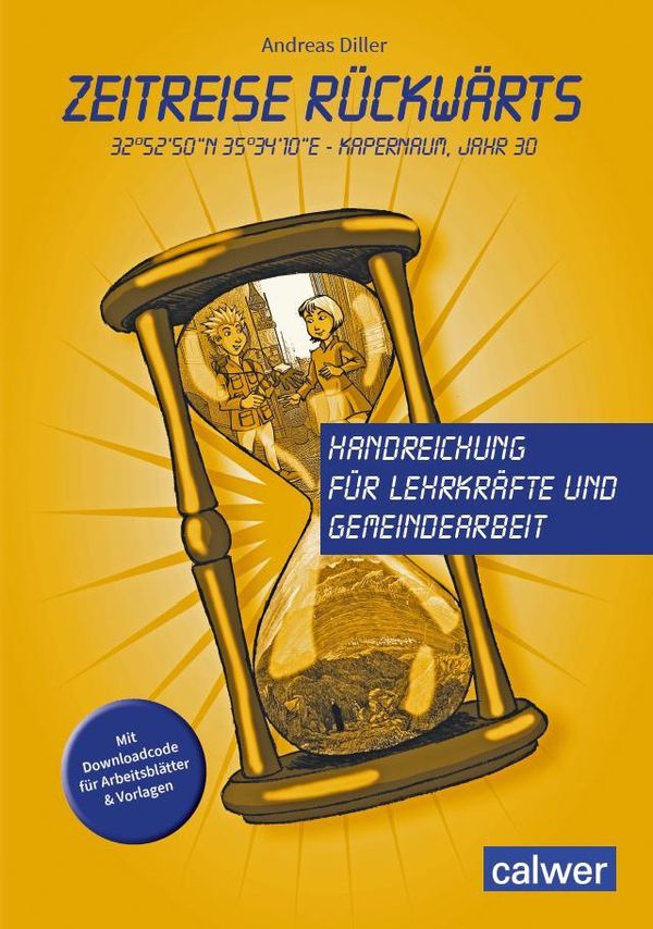 Zeitreise rückwärts. Handreichung für Lehrkräfte - Andreas Diller