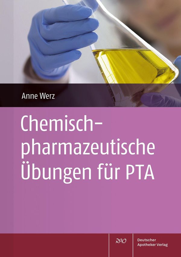 Chemisch-pharmazeutische Übungen für PTA - Anne Werz (Buch)