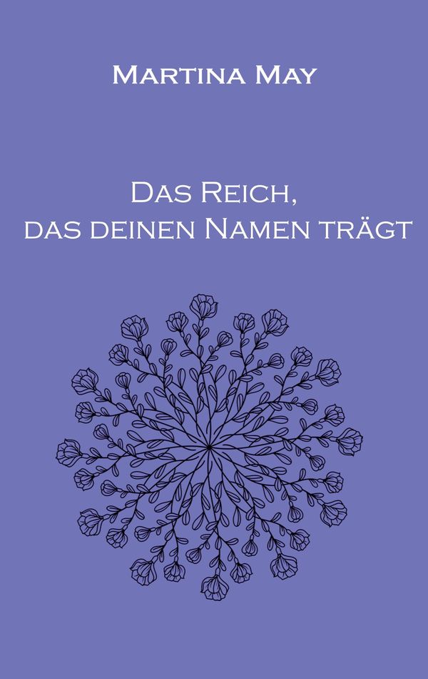 Das Reich, das deinen Namen trägt - Martina May (Buch)