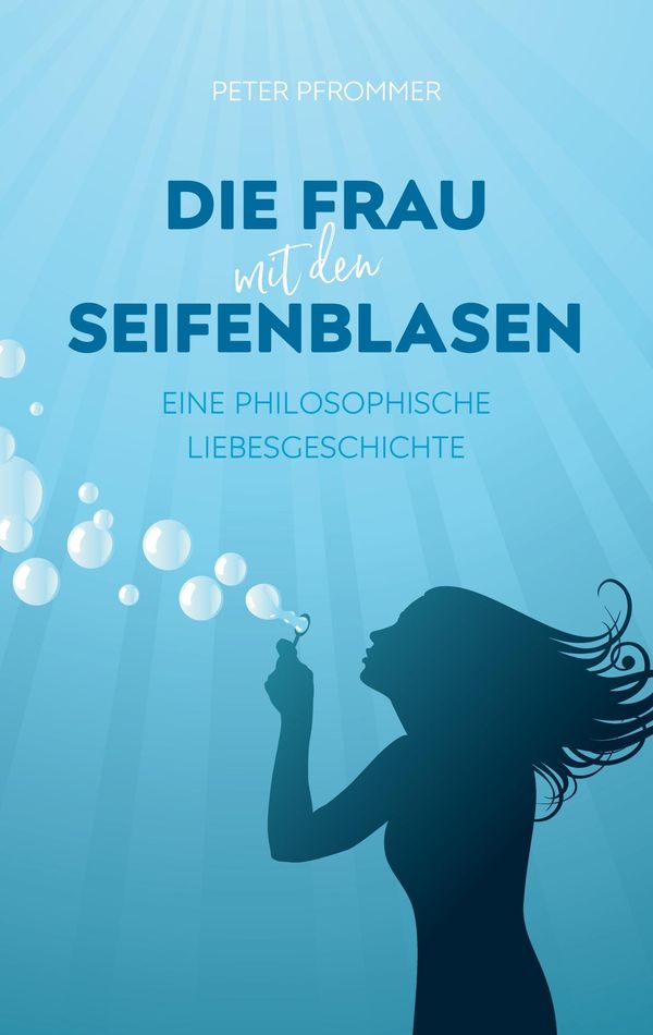 Die Frau mit den Seifenblasen - Peter Pfrommer (Buch)