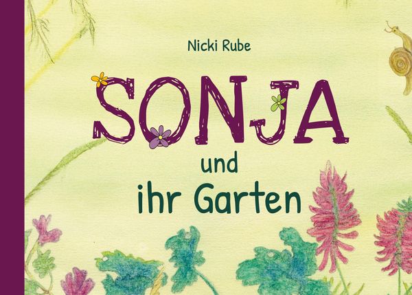 Sonja und ihr Garten - Nicki Rube (Buch)