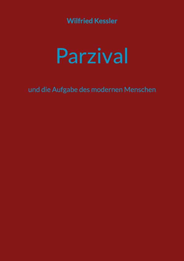 Parzival - Wilfried Kessler (Buch)