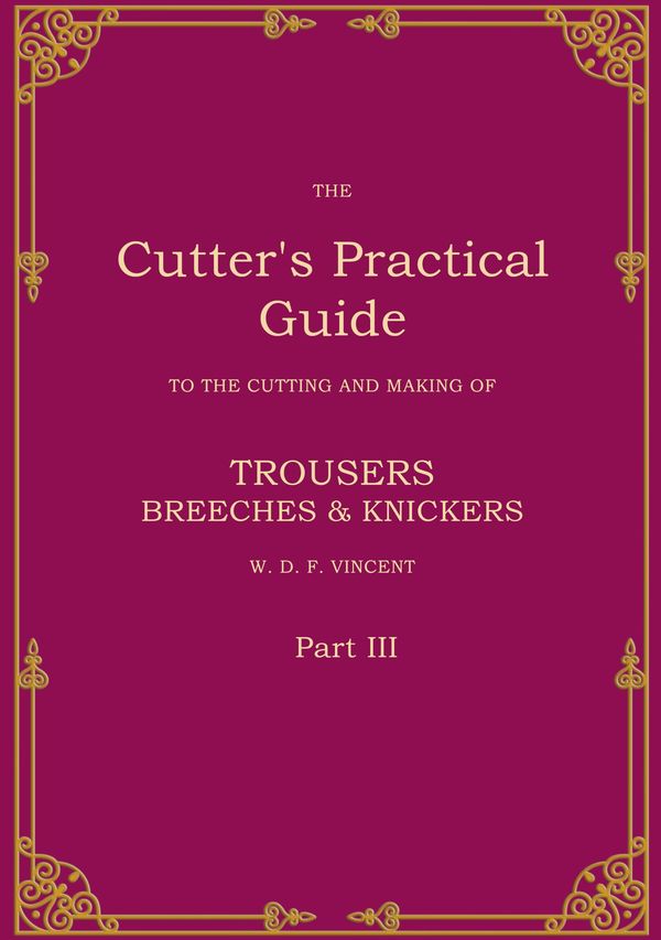 The Cutters Practical Guide, Part 3 - W. D. F. Vincent (Buch)