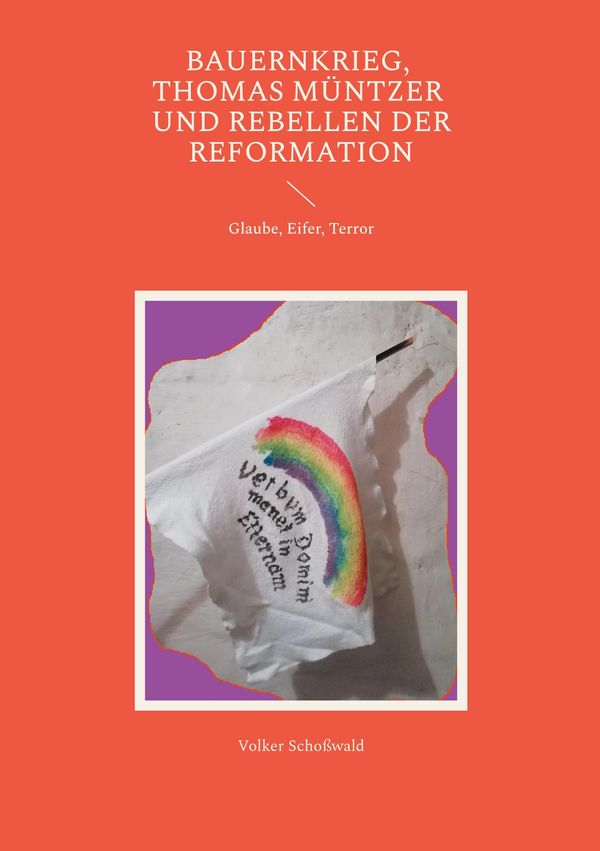 Bauernkrieg, Thomas Müntzer und Rebellen der Reformation (Buch)