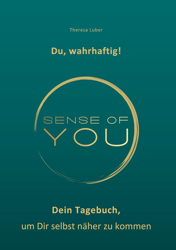 Sense of You - Du, wahrhaftig! - Theresa Luber (Buch)