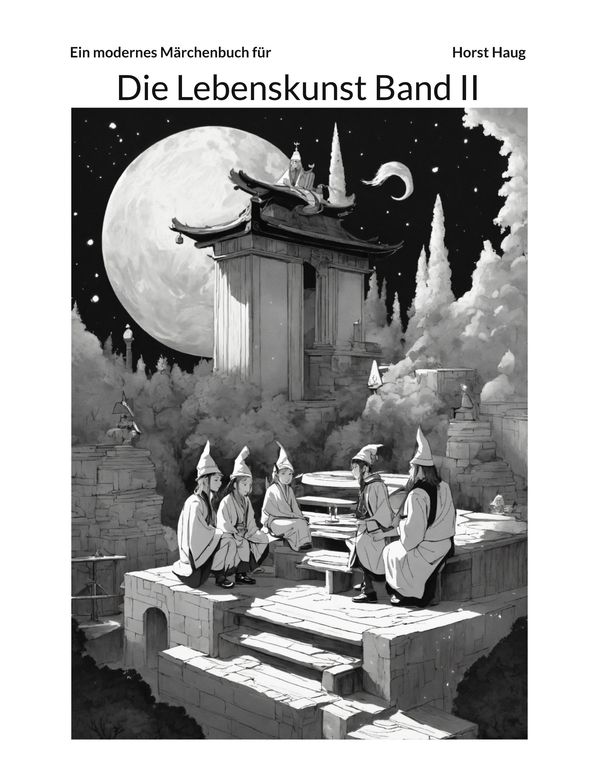 Die Lebenskunst Band II - Horst Haug (Buch)