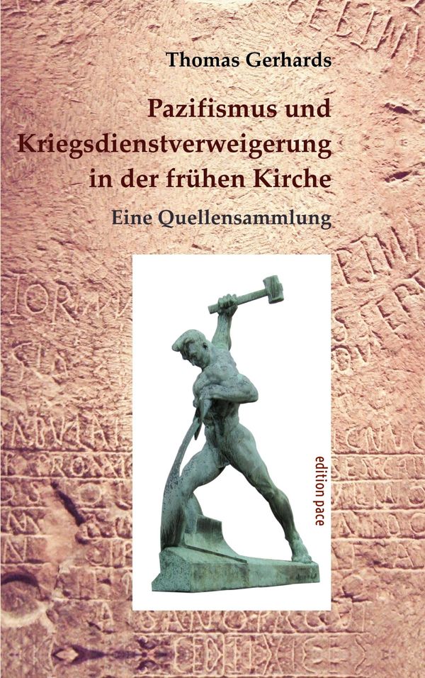 Pazifismus und Kriegsdienstverweigerung in der frühen Kirche (Buch)