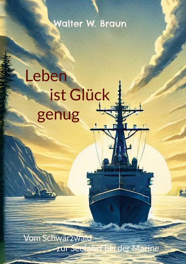 Leben ist Glück genug - Walter W. Braun (Buch)