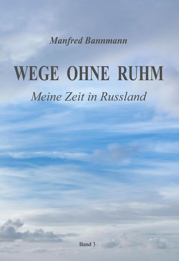 Wege ohne Ruhm - Manfred Bannmann (Buch)